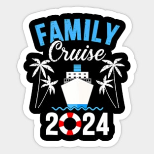 Family Vacation 2024 Making Memories Together Family Cruise Sticker